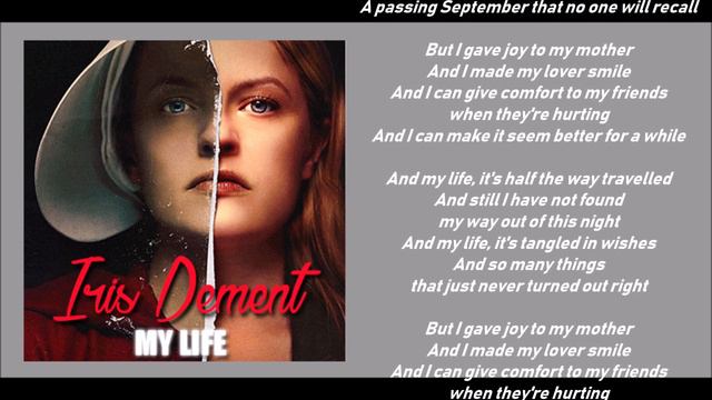 Iris Dement - My Life (Lyric video) • The Handmaid's Tale Soundtrack смотреть онлайн