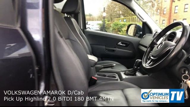 VOLKSWAGEN AMAROK D/Cab Pick Up Highline 2.0 BiTDI 180 BMT 4MTN - Optimum Vehicles Ltd смотреть онлайн