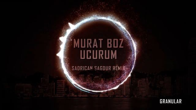 Murat Boz - Ucurum (Sadrican Sagdur Remix) смотреть онлайн