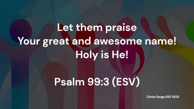 Psalm 99:3 ESV Memory Verse Song смотреть онлайн