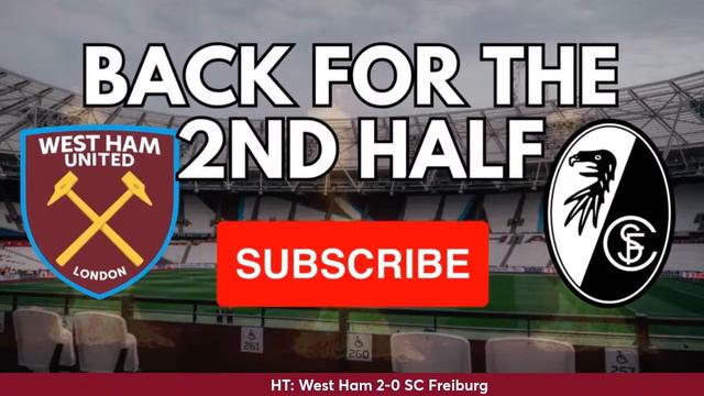 WEST HAM 5-0 SC FREIBURG | MATCHDAY LIVE | EUROPA LEAGUE LAST 16 2ND LEG смотреть онлайн