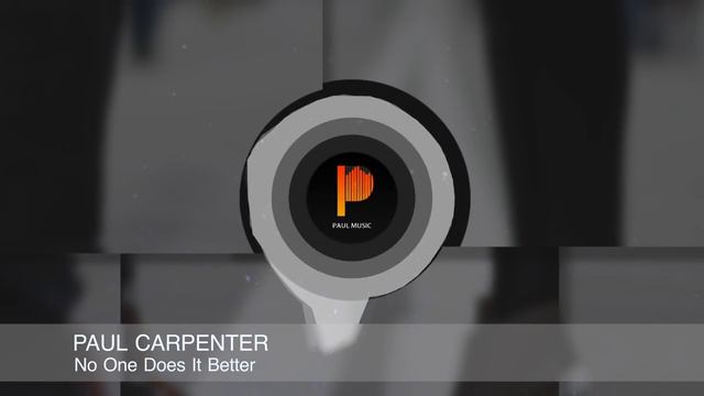 Paul Carpenter - No One Does It Better (Radio Edit) смотреть онлайн