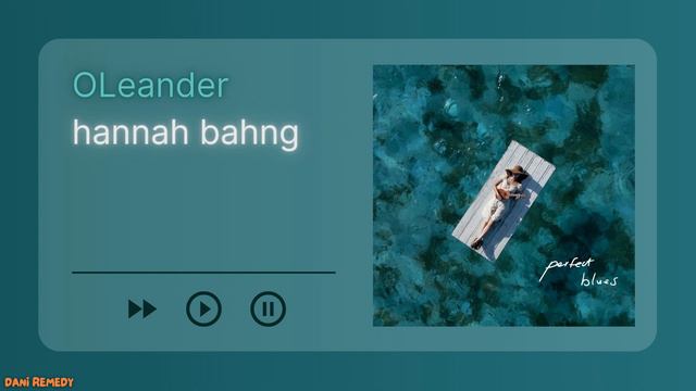 [INSTRUMENTAL] Hannah Bahng - OLeander