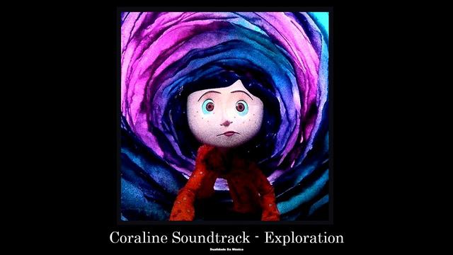 Coraline Soundtrack - Exploration