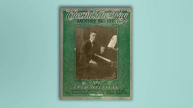 Chewin' the Rag - Fred Heltman - RagTime - Midi - Piano - 1912 смотреть онлайн