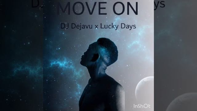Dj Dejavu × Lucky Dayz - Move on(official audio) смотреть онлайн