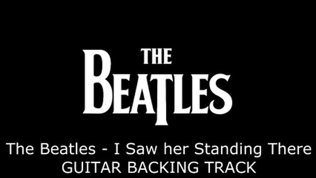 The Beatles - I saw Her Standing There GUITAR BACKING TRACK смотреть онлайн