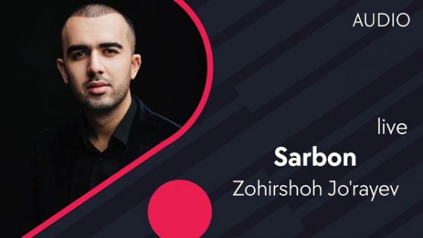 Zohirshoh Jo'rayev - Sarbon | Зохиршох Жураев - Сарбон (live) (AUDIO)