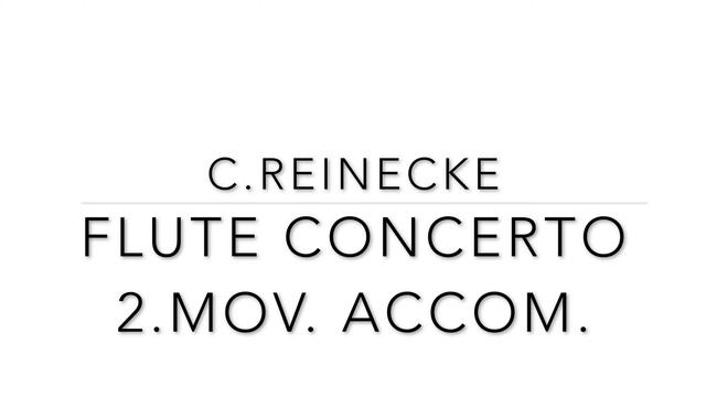 Carl Reinecke:Flute Concerto 2 mov. Piano Accompaniment смотреть онлайн