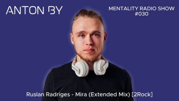 Anton By - Mentality Radio Show #030 (08.09.2024)