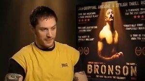 Tom Hardy talks about Bronson