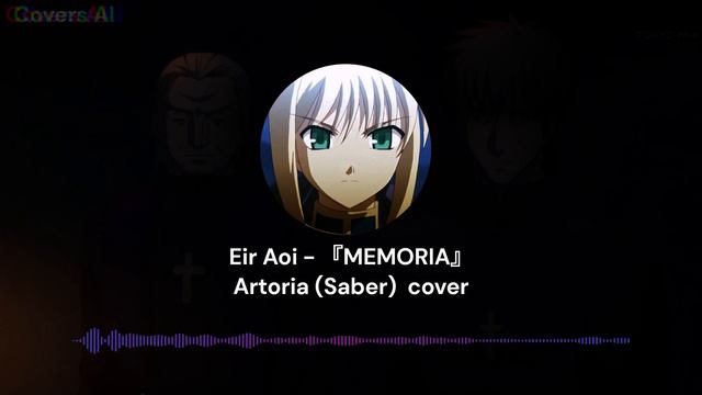 Eir Aoi『MEMORIA』-【Artoria (Saber) Cover 】Full Ver. смотреть онлайн