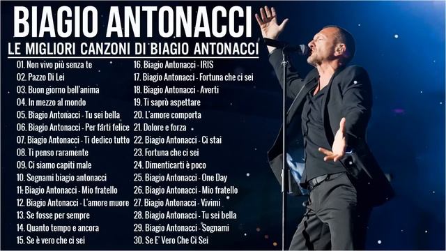 il meglio di Biagio Antonacci - Best of Biagio Antonacci - Biagio Antonacci Full Album Live смотреть онлайн