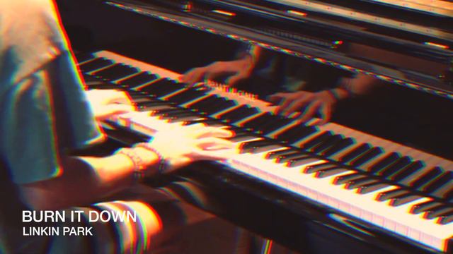 LINKIN PARK - BURN IT DOWN (Piano Cover) смотреть онлайн
