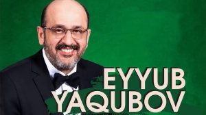 Eyyub Yaqubov - Lirik mahnilar