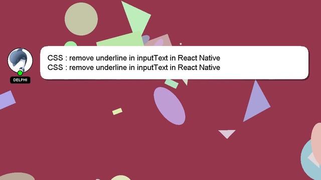 CSS : remove underline in inputText in React Native смотреть онлайн