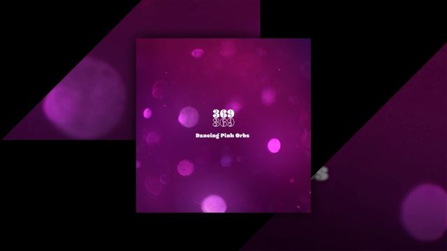 369 - Dancing Pink Orbs