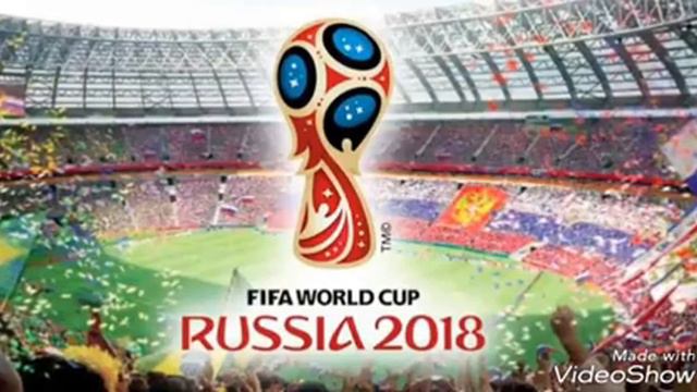 FIFA World Cup Russia 2018 Song смотреть онлайн