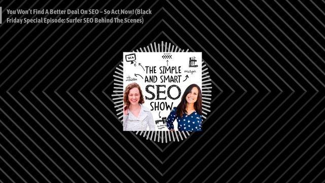 The Simple and Smart SEO Show - You Won’t Find A Better Deal On SEO – So Act Now! (Black Friday... смотреть онлайн