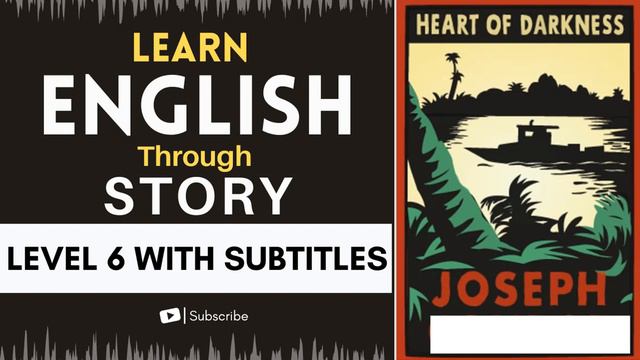 Learn English Through Story Level 6🔥| HEART OF DARKNESS| English Listening Practice #gradedreader