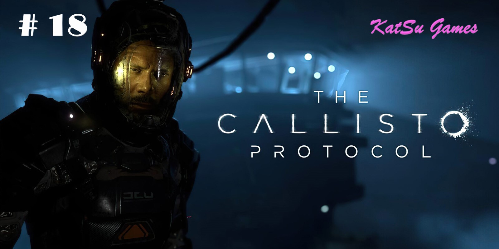 ОН ЖИВ И ЭТО ПРОБЛЕМА!!! CALLISTO PROTOCOL # 18