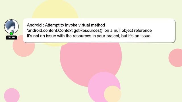 Android : Attempt to invoke virtual method 'android.content.Context.getResources()' on a null objec смотреть онлайн