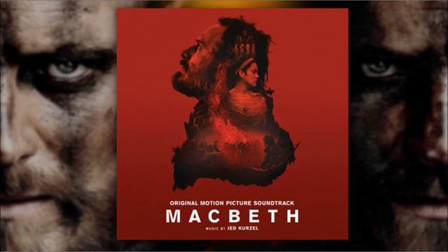 17 - Macbeth 2015 Ost / Landscapes - Jed Kurzel смотреть онлайн