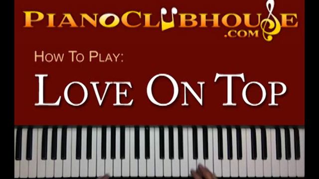 ♫ How to play "LOVE ON TOP" (Beyonce) easy piano tutorial lesson ♫ смотреть онлайн