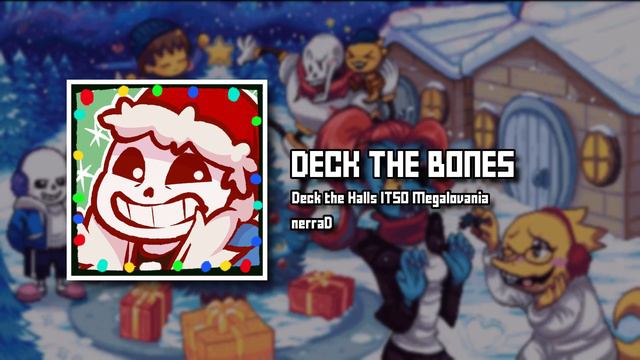Deck the Bones (Deck the Halls ITSO Megalovania) смотреть онлайн