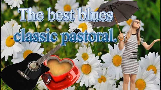The Best Blues Classic Pastoral
