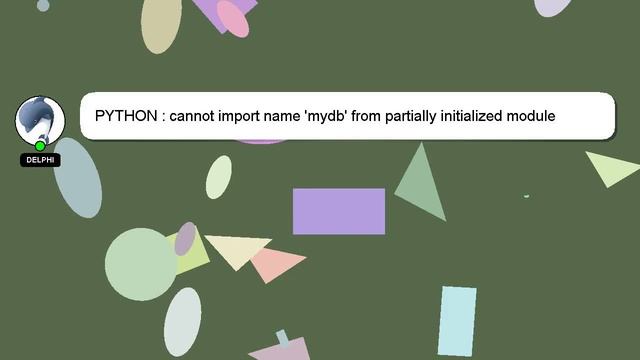 PYTHON : cannot import name 'mydb' from partially initialized module 'connection' in Python смотреть онлайн