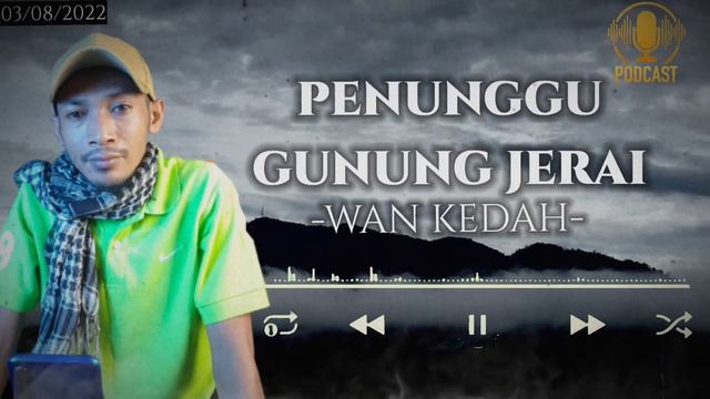 PENUNGGU POKOK GUNUNG JERAI [WAN KEDAH] смотреть онлайн