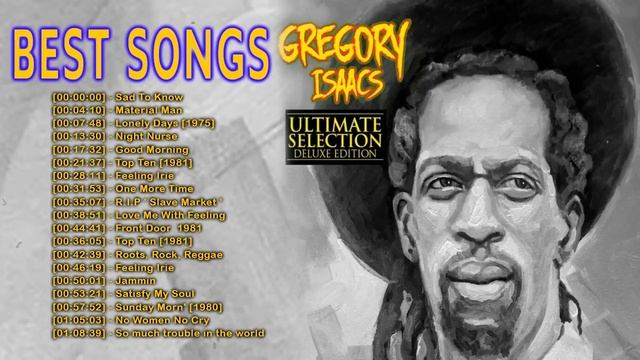 Gregory Isaacs Greatest Hits 2022 ? Gregory Isaacs Greatest Hits Full Album смотреть онлайн