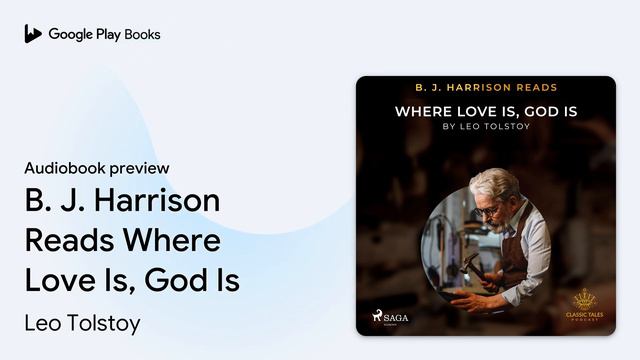 B. J. Harrison Reads Where Love Is, God Is by Leo Tolstoy · Audiobook preview смотреть онлайн