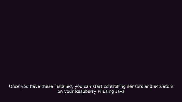 Using Java for controlling sensors and actuators on Raspberry Pi смотреть онлайн