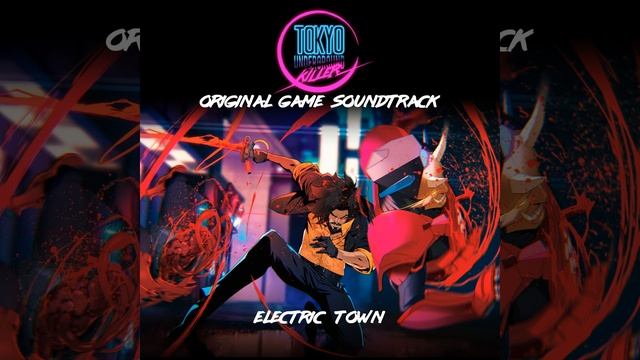 Electric Town (Original Game Soundtrack from "Tokyo Underground Killer") смотреть онлайн