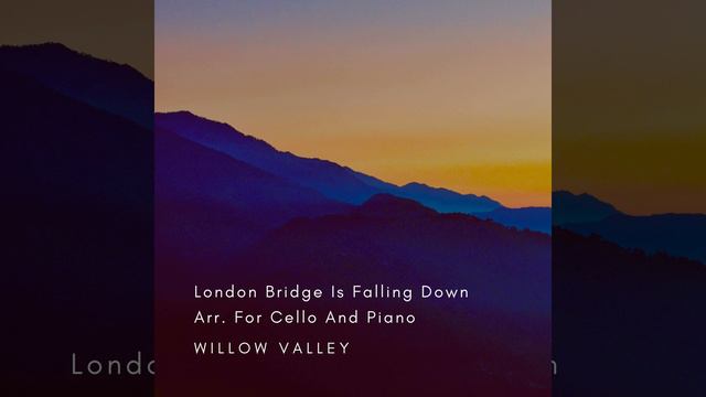 London Bridge Is Falling Down Arr. For Cello And Piano смотреть онлайн
