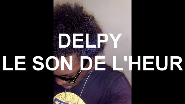DELPY-LE SON DE L'HEUR смотреть онлайн