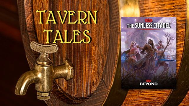 Tavern Tales - The Sunless Citadel - Episode 11 смотреть онлайн