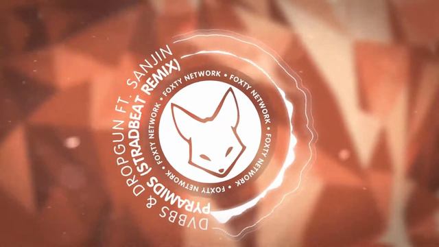 DVBBS & Dropgun ft. Sanjin - Pyramids (Stradbeat Remix) смотреть онлайн