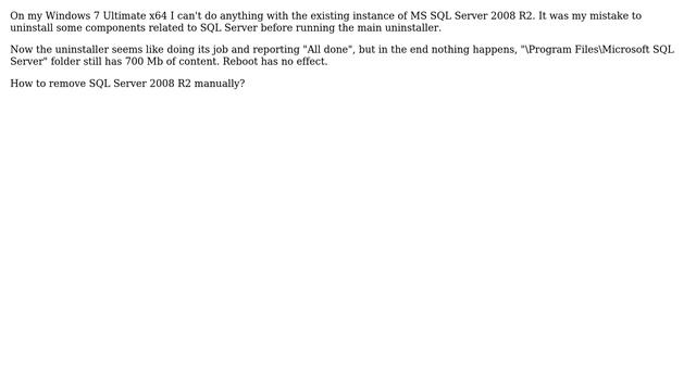 How to completely remove MS SQL Server 2008 R2 x64 which was uninstalled incorrectly? смотреть онлайн