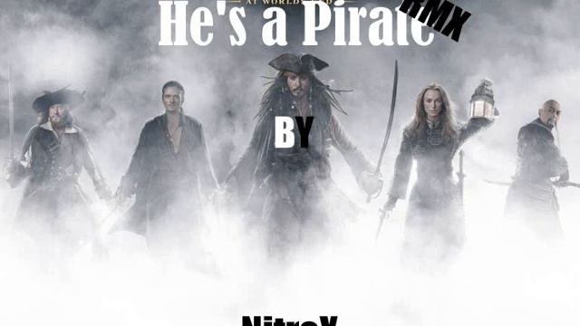 He's a pirate RMX by NitroX смотреть онлайн