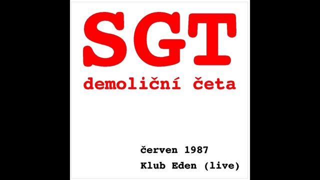 SGT demoliční četa (live 1987) смотреть онлайн