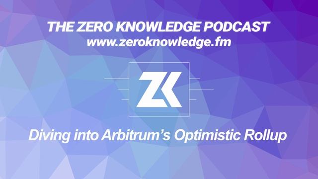 ZKPodcast: Diving into Arbitrum’s Optimistic Rollup смотреть онлайн