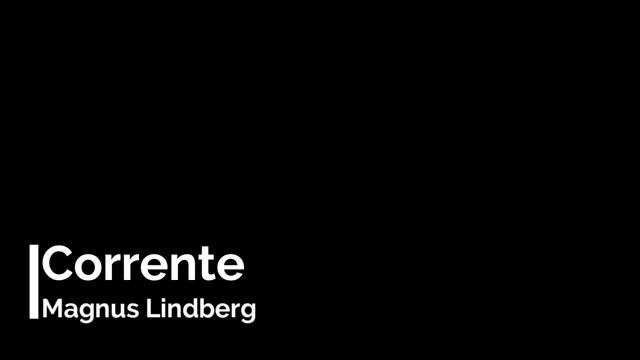 Magnus Lindberg - Corrente смотреть онлайн