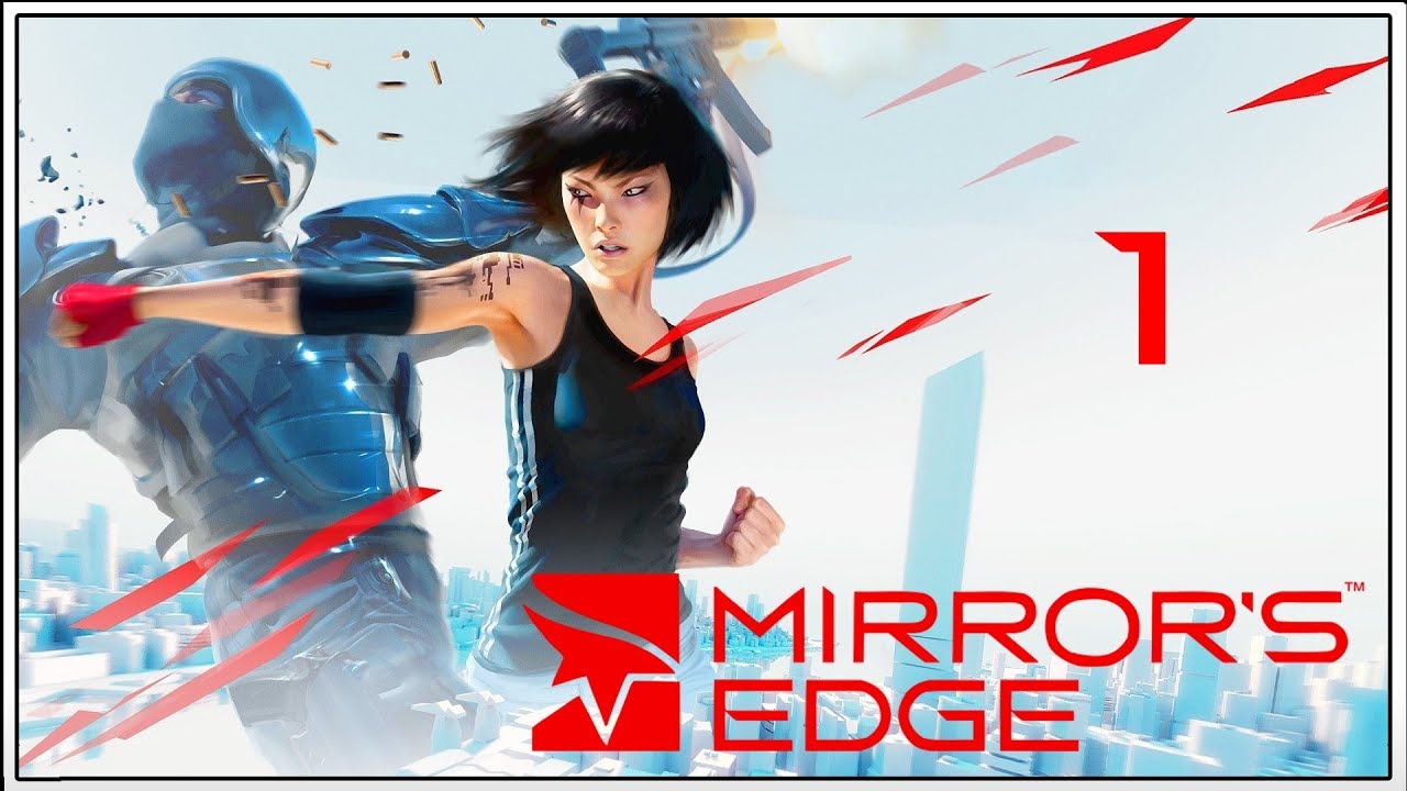 Mirror's Edge ★ 1: Бегущие