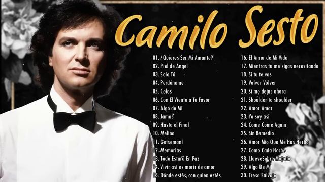CAMILO SESTO SUS MEJORES CANCIONES - VIEJITAS PERO BUENAS ROMÁNTICAS CAMILO SESTO ( 35 MIX EXITOS ) смотреть онлайн