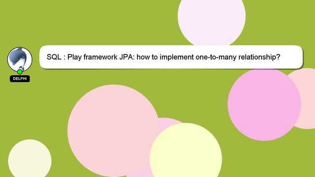 SQL : Play framework JPA: how to implement one-to-many relationship? смотреть онлайн