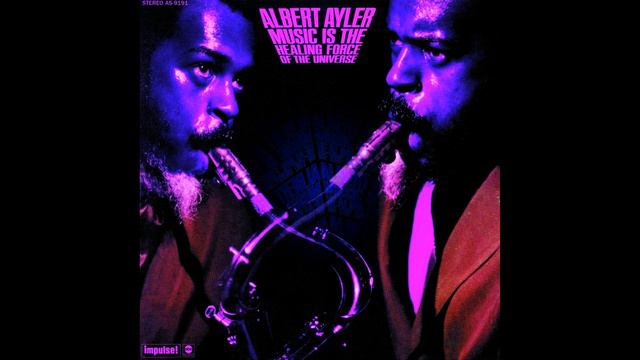 Albert Ayler: "MUSIC IS THE HEALING FORCE OF THE UNIVERSE" (Mary Maria Parks) смотреть онлайн