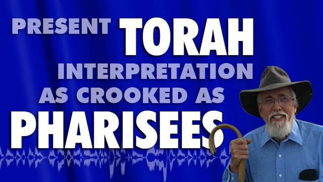 Track 2108a - Present Torah Interpretation As Crooked As Pharisees